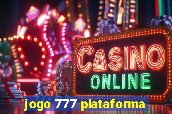 jogo 777 plataforma